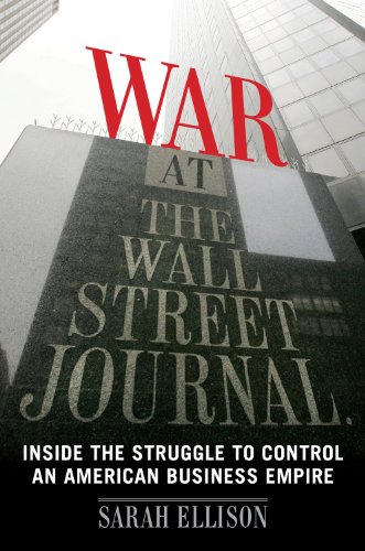 The cover of War at the Wall Street Journal: Inside the Struggle To Control an American Business Empire