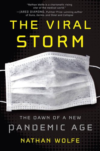 The cover of The Viral Storm: The Dawn of a New Pandemic Age