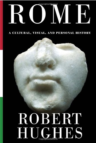 The cover of Rome: A Cultural, Visual, and Personal History
