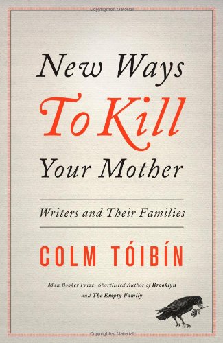 The cover of New Ways to Kill Your Mother: Writers and Their Families
