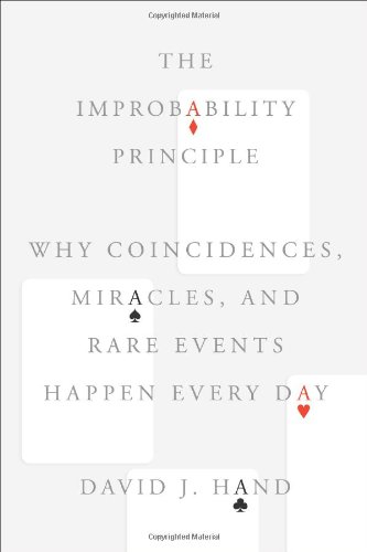The cover of The Improbability Principle: Why Coincidences, Miracles, and Rare Events Happen Every Day