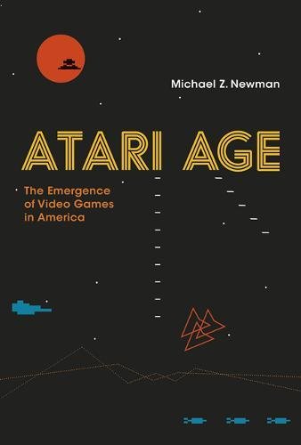The cover of Atari Age: The Emergence of Video Games in America (MIT Press)